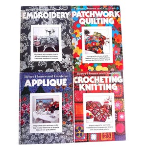 May include: A set of four Better Homes and Gardens craft books titled Embroidery, Patchwork & Quilting, Applique, and Crocheting & Knitting. Each hardcover book features a colorful, patterned cover with a central inset photograph of a finished project.