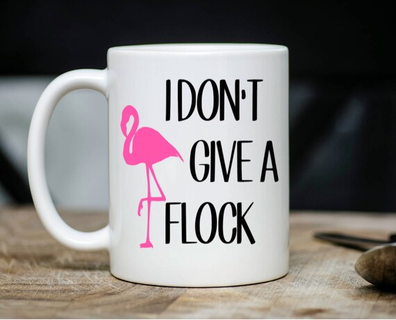 I don’t give a Flock, Flamingo gift, Flamingo mug, Funny Mug, Gifts for Her, Birthday gift, Stocking Fillers