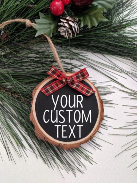Custom Wood Slice Ornament, Custom Ornament, Custom Christmas Ornament, Wood Slice Ornament, Rustic Ornament, Wood Ornament Il_570xn