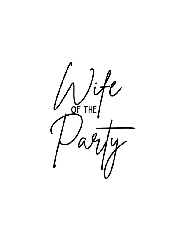 Download Bachelorette Svg Wife Of The Party Svg Bridal Shower Svg Etsy