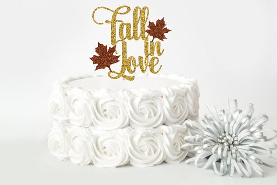 Fall In Love Cake Topper, Fall Wedding Cake Topper, Fall Bridal Shower Cake Topper, Fall Engagement Cake Topper, Wedding Cake Topper Il_570xn