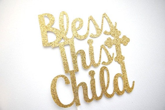 Bless This Child Cake Topper,Christening Cake Topper,Baptism Cake Topper,God Bless Cake Topper,1st Holy Communion Cake Topper,Baptism Decor Il_570xn