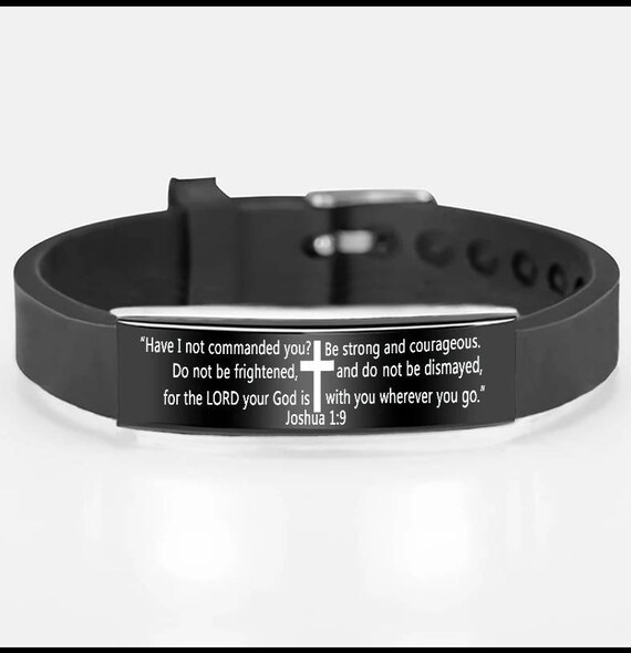 Joshua 1:9 Scripture Bracelet Silicone Bracelet Stainless Steel Bracelet Engraved Bracelet Bible Verse Bracelet Gift Christmas Christian