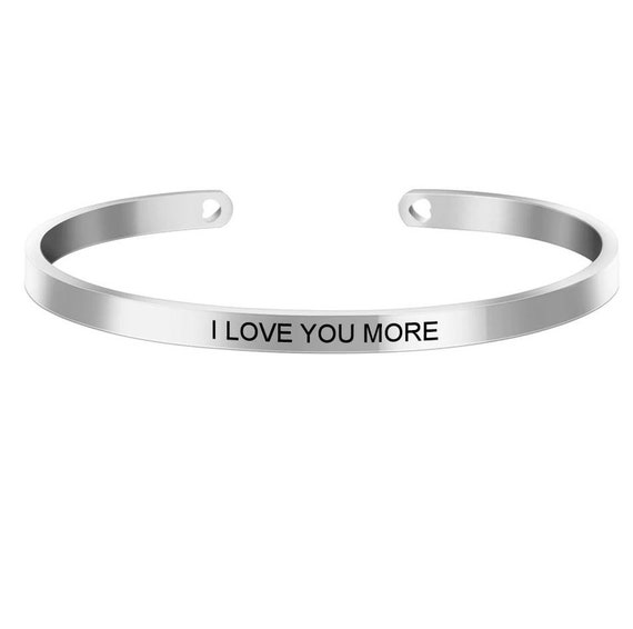 Inspirational I Love You More Engraved Bangle Cuff Bracelet Stainless Steel Word Mantra Silver Christian Gift Wife Mom Sister Christmas