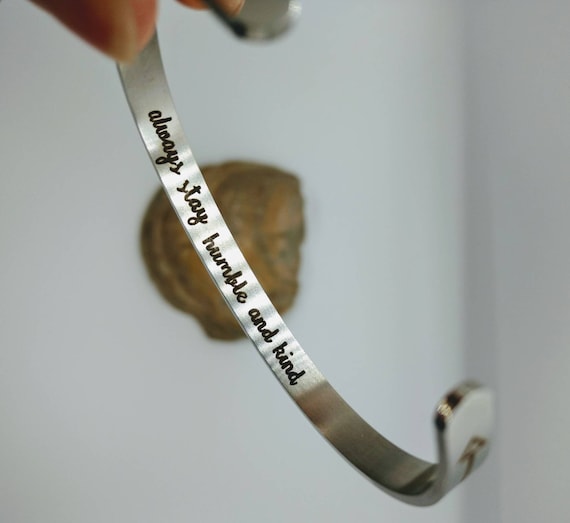 Inspirational Always Stay Humble And Kind Engraved Bangle Cuff Bracelet Stainless Steel Word Mantra Gift Mom Daughter Friend Bridesmaids