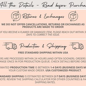 May include: A cream-colored graphic with text detailing returns, exchanges, production, and shipping policies. The text includes information about order processing, production time, and standard shipping estimates.
