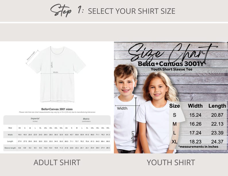 May include: Image showing a size chart for Bella+Canvas 3001Y youth and adult short sleeve tees. The chart includes measurements in inches for width and length, with sizes ranging from S to XL. The text reads "Step 1: SELECT YOUR SHIRT SIZE."