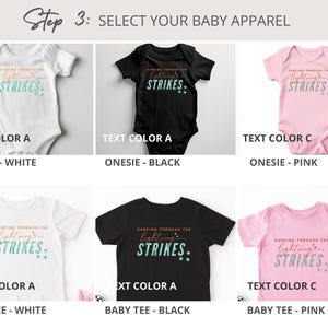 May include: A collection of baby onesies and t-shirts in white, black, and pink. Each garment features the text 'DANCING THROUGH THE lightning STRIKES' with star accents. The image includes labels for text color options A and C for each item.