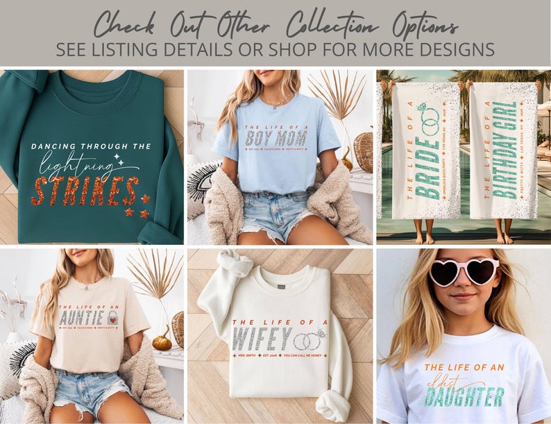 Pode incluir: Uma colagem de artigos de vestu&aacute;rio, incluindo camisetas e um moletom, com v&aacute;rios designs de texto. Os designs incluem "Dancing Through The Lightning Strikes", "The Life of a Boy Mom", "The Life of an Auntie", "The Life of a Wifey", "The Life of a Bride", "The Life of a Birthday Girl" e "The Life of an Eldest Daughter".