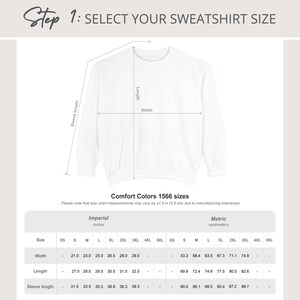 May include: White sweatshirt with size chart. The chart includes measurements in inches for width, length, and sleeve length, ranging from XS to 5XL. The text at the top says "Step 1: SELECT YOUR SWEATSHIRT SIZE."