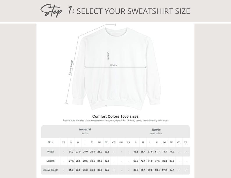 May include: White sweatshirt with size chart. The chart includes measurements in inches for width, length, and sleeve length, ranging from XS to 5XL. The text at the top says "Step 1: SELECT YOUR SWEATSHIRT SIZE."
