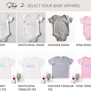 May include: Selection of baby apparel, including white, heather gray, and pink onesies and toddler tees. Each item features the text "You are the OPALITE" in various colors. The image is a product catalog.