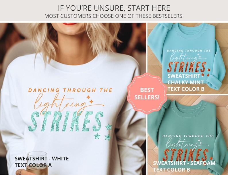 May include: A white, chalky mint, and seafoam green crewneck sweatshirt collection featuring the text DANCING THROUGH THE lightning STRIKES with star accents. The designs are displayed in three color variations with specific text color labels.