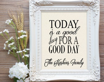 Today is a good day for a good day Canvas Sign, Fixer Upper Quote, Fixer Upper Today is a Good day, Today is a Good Day Farmhouse Print