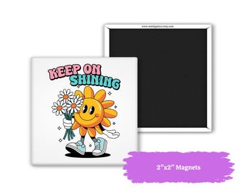 Keep On Shining Square Fridge Magnet | 2"x2" Fridge Magnet