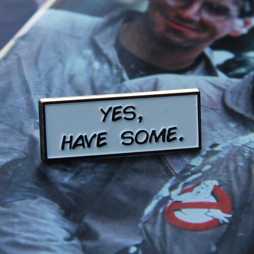 Yes Have Some Ghostbusters Enamel Pin Etsy