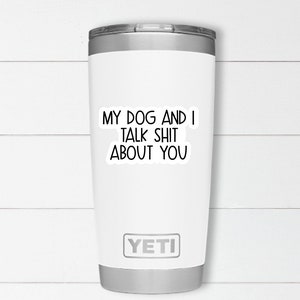 Funny Dog Sticker, Sarcastic Quote Decal, Waterproof Vinyl afbeelding 2