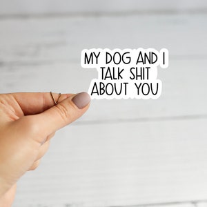 Funny Dog Sticker, Sarcastic Quote Decal, Waterproof Vinyl afbeelding 1