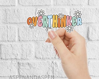 Overthinker Sticker / let me overthink this sticker / sticker for mental health / mental health awareness / mental health