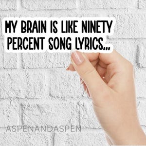 My Brain Is Song Lyrics Sticker - Funny Music Decal