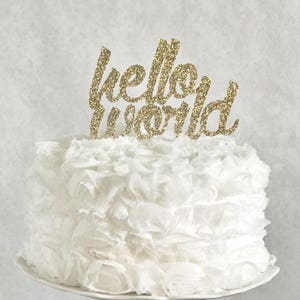 Hello World Cake Topper, Dessert Decorations, Baby Toddler Boy Girl, Baby Shower, Gender Reveal Party, He or She, Miss or Mr, Beau or Belle