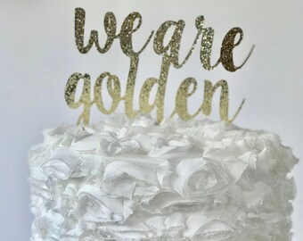 We are golden Cake Topper, Wedding Day, Last Name Initial, for Elopement, Birthday, Anniversary, Party Decorations, Bridal Shower, Brunch