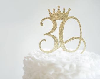 30 Cake Topper with Crown, Glitter Party Decorations, Adult Birthday, Anniversary Celebration, 30th Birthday for Her or Him, Thirty Years