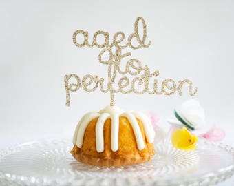 Aged to Perfection Cake Topper Happy Birthday Glitter Party Decorations for Him Her Guest of Honour Cake Supply Pick Decorating