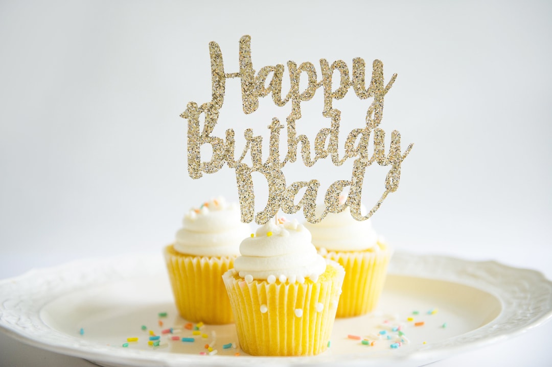 Happy Birthday Dad Cake Topper, Glitter Party Decorations, for Him Age ...
