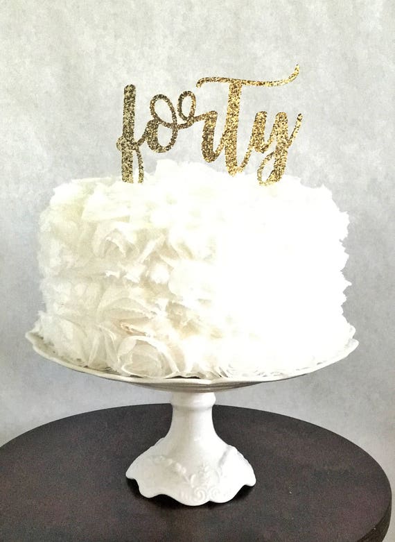 Forty Cake Topper Glitter Party Decorations 40th Anniversary Etsy