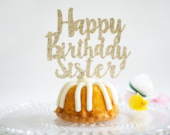 Happy Birthday Sister Cake Topper, Glitter Party Decorations, Big Sister, Oldest Sibling, Celebrating Seester