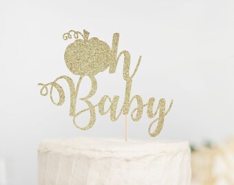 Oh Baby Pumpkin Cake Topper, Baby Shower Cake Decor, little pumpkin, fall baby