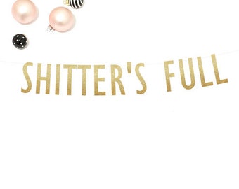 Shitter's Full Glitter Banner, Christmas Part Decor, Funny Banners, Ugly Sweater Party, Office Party, Word Banner