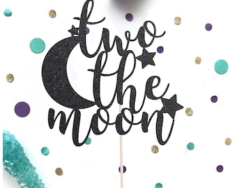 Two the Moon Cake Topper: Galaxy Second Birthday Party Decor
