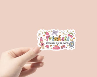 Trinkets because life is hard Sticker, Book Lover Stickers | Reading & Bookish Vinyl Stickers for Journals