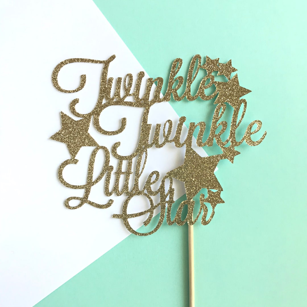 Twinkle Twinkle Little Star Gold Glitter Cake Topper, First Birthday ...