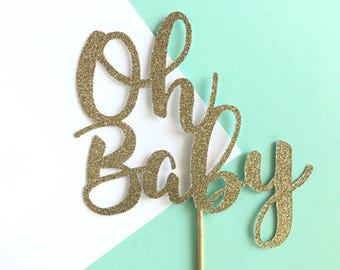 Oh Baby Glitter Cake Topper - Baby Shower Decor