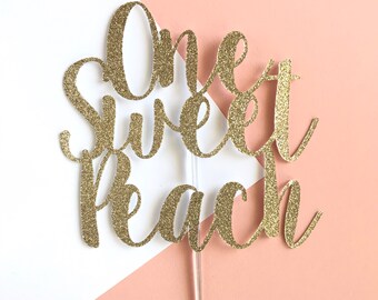 One Sweet Peach Cake Topper , Sweet as a Peach,  Sweet to be One, Georgia Peach, Fruit Party, First Birthday Party