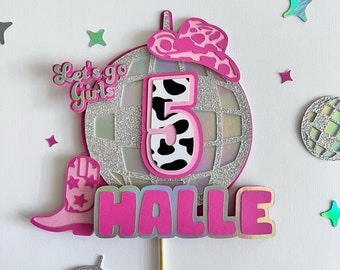 Disco Cowgirl Cake Topper, My first rodeo, man i feel like I'm one, lets go girls, Space Cowgirl, My first Rodeo, pink cowgirl