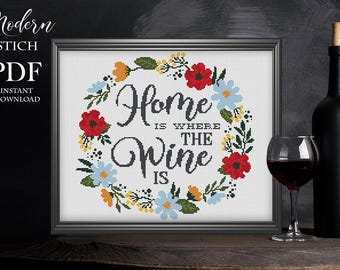 Home is Where the Wine Is" Cross Stitch Pattern – Floral Wreath Design