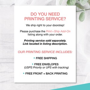 Puede incluir: Un cartel imprimible blanco y rosa con el texto "DO YOU NEED PRINTING SERVICE?" y "We ship right to your doorstep!"  El cartel tambi&eacute;n incluye el texto "Please purchase the Print + Ship Add-On listing along with your order." y "Printing service sold separately. Link located in listing description."  El cartel tambi&eacute;n incluye el texto "OUR PRINTING SERVICE INCLUDES: FREE SHIPPING, FREE ENVELOPES (USPS Priority or UPS with tracking), FREE FRONT + BACK PRINTING".