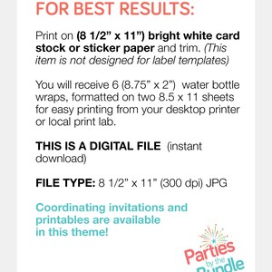May include: A white digital file with text that reads "FOR BEST RESULTS: Print on (8 1/2" x 11") bright white card stock or sticker paper and trim." The file includes instructions for printing water bottle wraps and mentions coordinating printables.