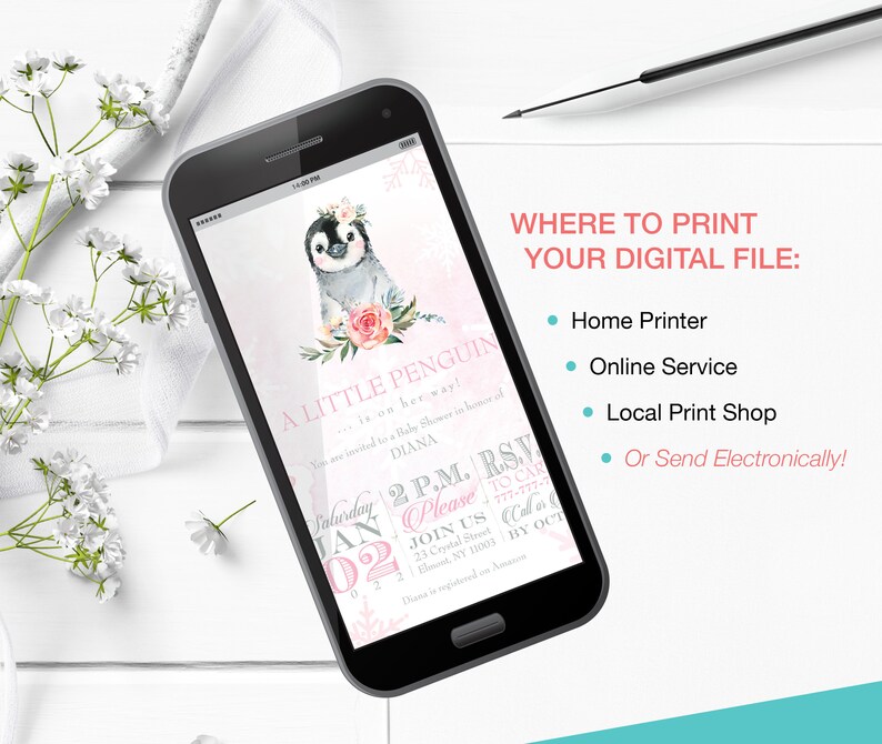 May include: A digital invitation for a baby shower with a cute penguin illustration. The invitation is pink and white with the text "A Little Penguin is on her way!" and "Saturday, January 02, 2020, 2 P.M. Please R.S.V.P. to (777) 777-7777". The invitation also includes the text "Where to Print Your Digital File:" with options for printing at home, online, or at a local print shop.