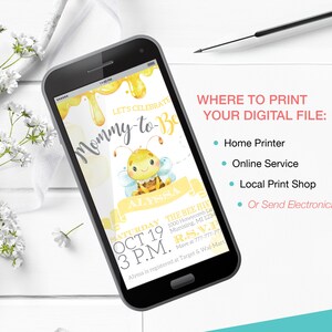 May include: A digital invitation for a baby shower featuring a yellow and white bee illustration. The text on the invitation reads "Let's Celebrate Mommy-to-Be Alyssa" and "The Bee Hive Saturday Oct 19 3 P.M. R.S.V.P. 777-777-7777". The invitation also includes information about where to register for gifts. The text "Where to Print Your Digital File" is displayed with a list of options: Home Printer, Online Service, Local Print Shop, or Send Electronically.