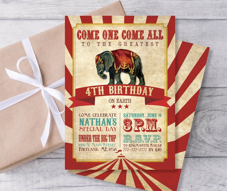 May include: A vintage circus-themed birthday invitation with a red and white striped background. The invitation features a cartoon elephant wearing a red and gold costume. The text reads "Come One Come All To The Greatest 4th Birthday On Earth Come Celebrate Nathan's Special Day Saturday, June 16 3PM Under The Big Top 1000 N. Main Street Portland, ME 12345 RSVP To Ringmaster Sarah 777-777-7777 By 6/10".