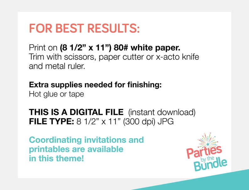 Puede incluir: Archivo digital imprimible para una invitaci&oacute;n de fiesta en formato A4. El texto dice "FOR BEST RESULTS: Print on (8 1/2" x 11") 80# white paper. Trim with scissors, paper cutter or x-acto knife and metal ruler. Extra supplies needed for finishing: Hot glue or tape THIS IS A DIGITAL FILE (instant download) FILE TYPE: 8 1/2" x 11" (300 dpi) JPG Coordinating invitations and printables are available in this theme! Parties by the Bundle"