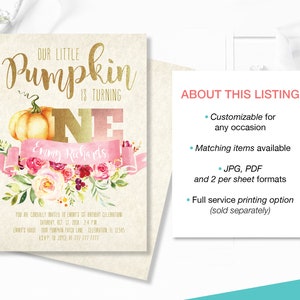 May include: A custom invitation with the text "Our Little Pumpkin is Turning One" in gold script. The design includes a watercolor pumpkin, floral arrangement, and the name "Emmy Richards". The invitation is for a first birthday celebration.