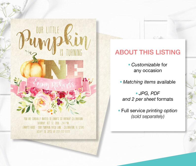 May include: A custom invitation with the text "Our Little Pumpkin is Turning One" in gold script. The design includes a watercolor pumpkin, floral arrangement, and the name "Emmy Richards". The invitation is for a first birthday celebration.