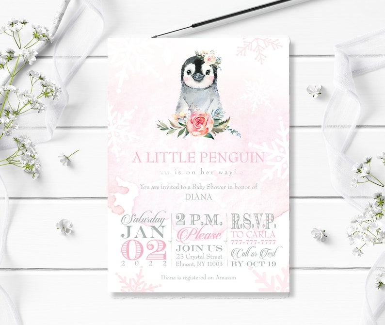 May include: A pink and white baby shower invitation with a watercolor illustration of a penguin wearing a flower crown. The text reads "A Little Penguin... is on her way!" and includes the date, time, and RSVP information.