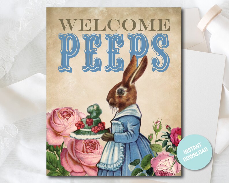 May include: A vintage-style illustration of a brown rabbit wearing a blue dress and holding a basket of pink and green flowers. The text "WELCOME PEEPS" is written in blue letters on a tan background.